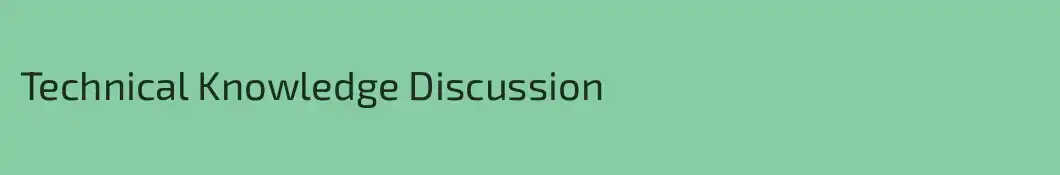 Technical Knowledge Discussion